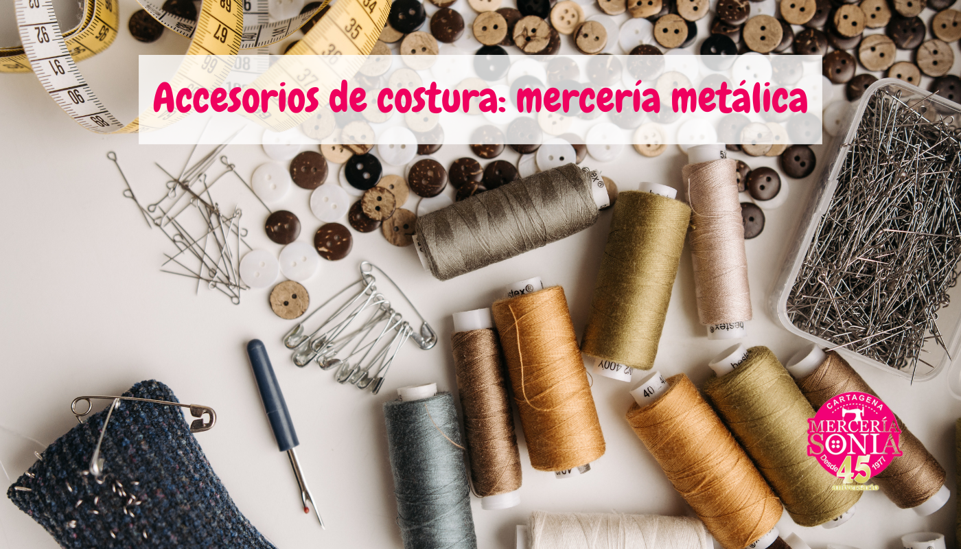 Accesorios de costura: mercería metálica